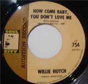 Willie Hutch - How Come Baby, You Don't Love Me