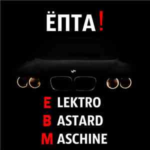 ЁПТА! - Elektro Bastard Maschine