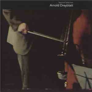 Arnold Dreyblatt - Second Selection