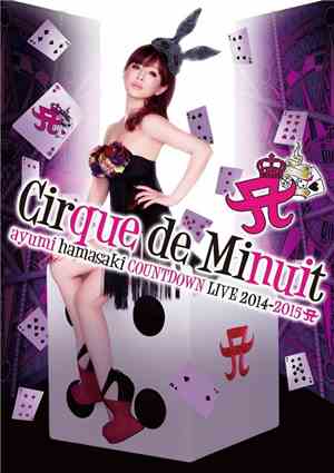 Ayumi Hamasaki - Countdown Live 2014-2015 A ~Cirque de Minuit~