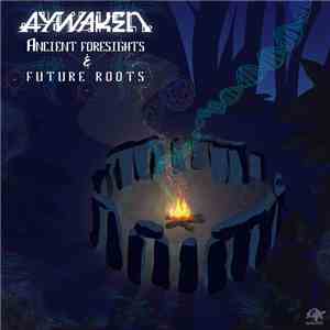Aywaken - Ancient Foresights & Future Roots