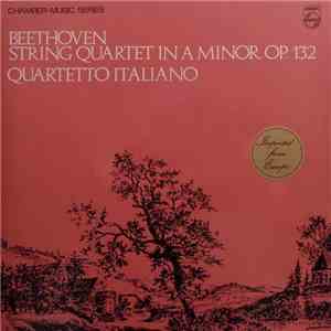 Beethoven - Quartetto Italiano - String Quartet In A Minor, Op. 132