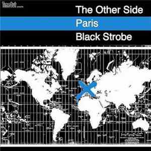 Black Strobe - The Other Side Paris