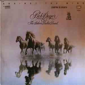 Bob Seger & The Silver Bullet Band - Against The Wind