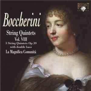 Boccherini, La Magnifica Comunità - String Quintets Vol. VIII (3 String Qui ...