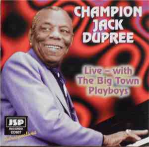 Champion Jack Dupree Live - With The Big Town Playboys - Champion Jack Dupr ...