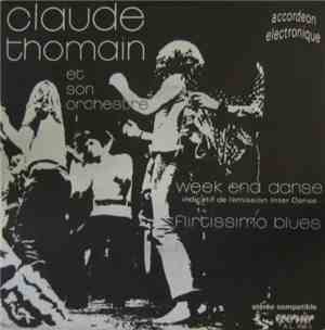 Claude Thomain Et Son Orchestre - Week End Danse / Flirtissimo Blues