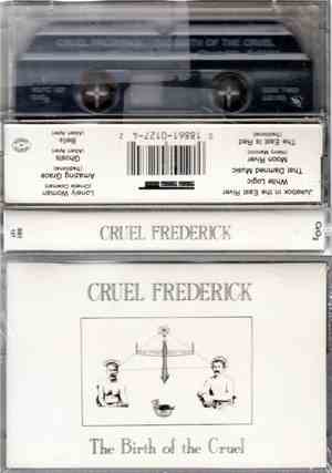 Cruel Frederick - The Birth Of The Cruel