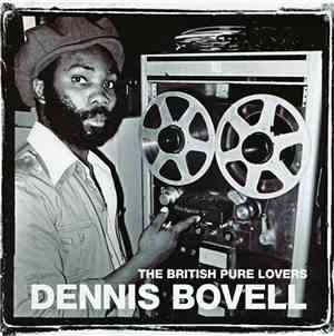 Dennis Bovell - The British Pure Lovers