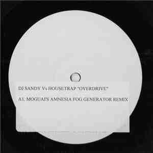 DJ Sandy vs. Housetrap - Overdrive