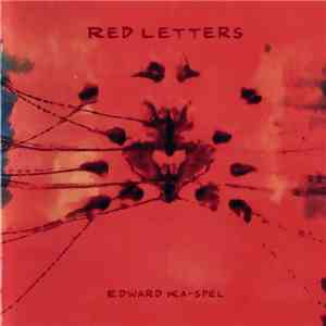 Edward Ka-Spel - Red Letters