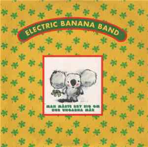 Electric Banana Band - Man Måste Bry Sig Om Hur Ungarna Mår