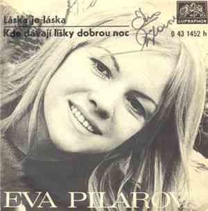 Eva Pilarová - Láska Je Láska / Kde Dávají Lišky Dobrou Noc