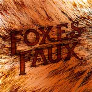 Foxes Faux - Foxes Faux