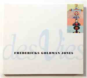 Fredericks Goldman Jones - Des Vies