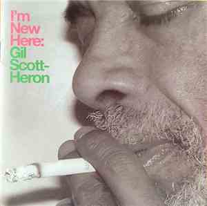 Gil Scott-Heron - I'm New Here