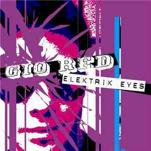 Gio Red - Elektrik Eyes