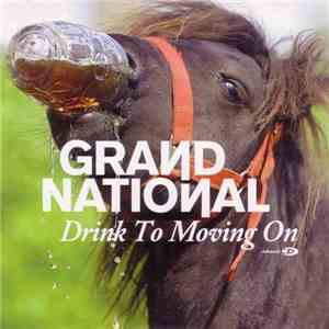 Grand National - Drink To Moving On