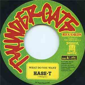 Hase-T - What Do You Want