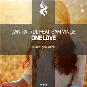 Jan Patrol Feat. Sam Vince - One Love