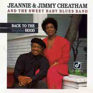 Jeannie & Jimmy Cheatham And The Sweet Baby Blues Band - Back To The Neighborhood