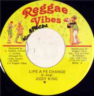 Jigsy King - Life A Fe Change