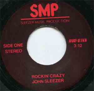 John Sleezer / Hard Attack  - Rockin' Crazy / Dry Like Before
