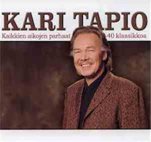 Kari Tapio - Kaikkien Aikojen Parhaat - 40 Klassikkoa