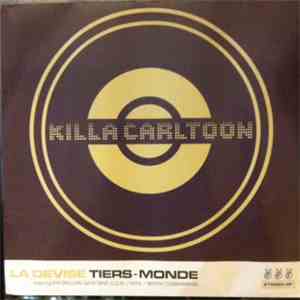 Killa Carltoon - La Devise / Tiers-Monde