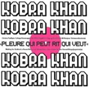 Kobra Khan - Pleure Qui Peut Rit Qui Veut