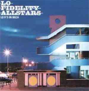 Lo-Fidelity Allstars - Lo Fi's In Ibiza