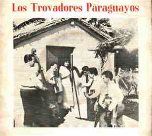 Los Trovadores Paraguayos - Los Trovadores Paraguayos
