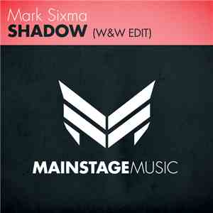 Mark Sixma - Shadow (W&W Edit)