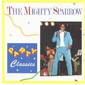 Mighty Sparrow - Party Classics