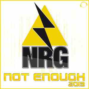 NRG  - Not Enough 2013
