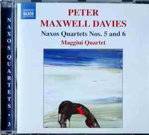 Peter Maxwell Davies, Maggini Quartet - Naxos Quartets Nos. 5 And 6