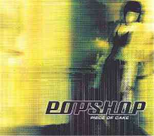 Popshop  - Piece Of Cake