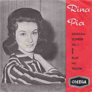 Rina Pia - Eenzaam Zonder Mij / Blijf Mij Trouw