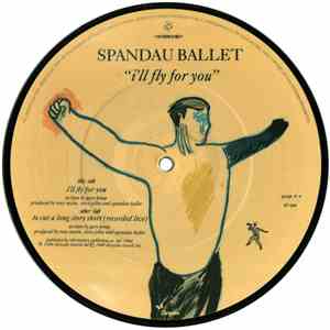 Spandau Ballet - I'll Fly For You