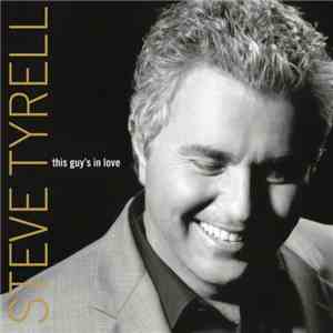 Steve Tyrell - This Guy's In Love