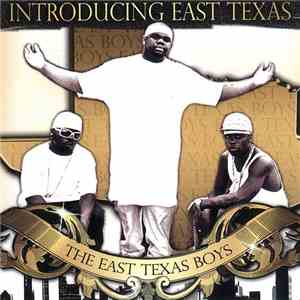 The East Texas Boys - Introducing East Texas