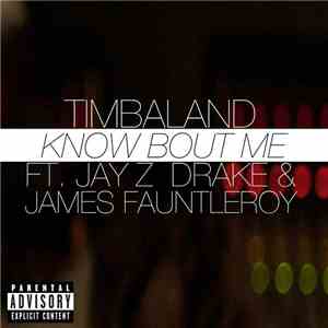 Timbaland Ft. Jay-Z, Drake & James Fauntleroy - Know Bout Me