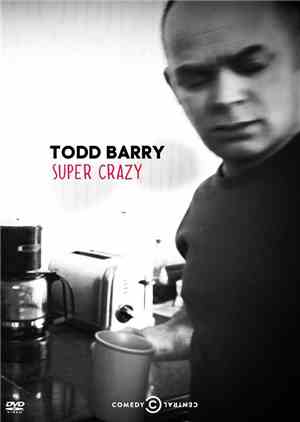 Todd Barry - Super Crazy