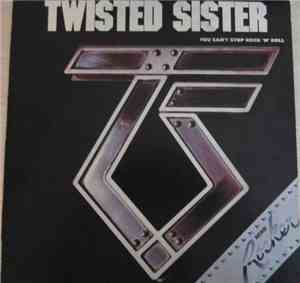 Twisted Sister - You Can't Stop Rock 'N' Roll