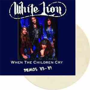 White Lion - When The Children Cry Demos '83-'89