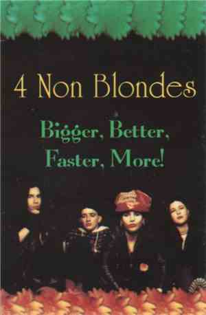 4 Non Blondes - Bigger, Better, Faster, More!