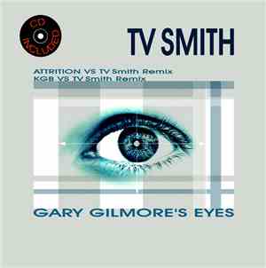 Attrition Vs TV Smith - Gary Gilmore's Eyes