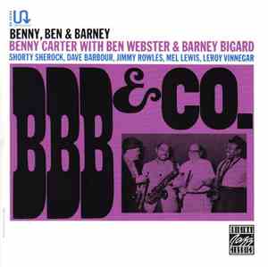 Benny Carter With Ben Webster & Barney Bigard - BBB & Co.