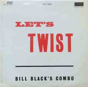 Bill Black's Combo - Let's Twist