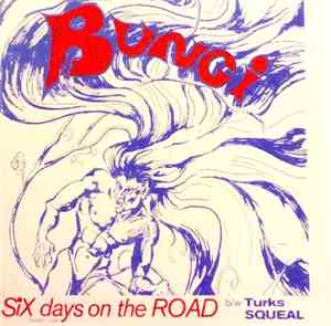 Bungi - Six Days On The Road / Turk's Squeal